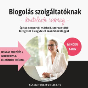 Blogolás szolgáltatóknak – KIVITELEZŐI csomag